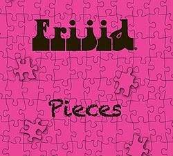 Frijid Pieces – EP